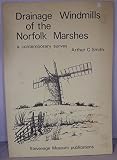 Drainage windmills of the Norfolk marshes : a contemporary survey