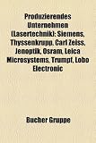 Produkt-Bild: Produzierendes Unternehmen (Lasertechnik): Siemens, Thyssenkrupp, Carl Zeiss, Jenoptik, Osram, Leica Microsystems, Trumpf, Lobo Electronic