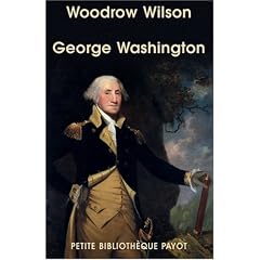 George Washington : Fondateur des Etats-Unis (1732-1799)