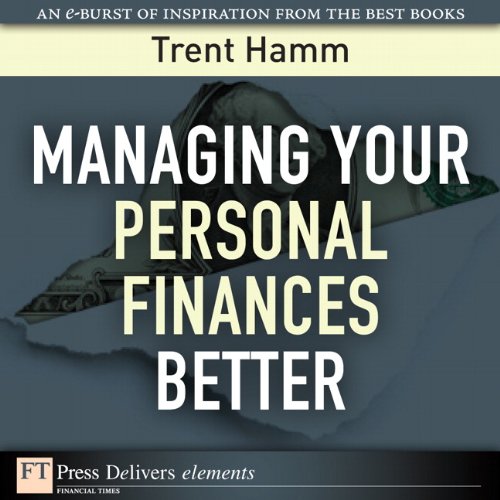 Managing Your Personal Finances Better (FT Press Delivers Elements)