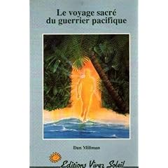Le voyage sacr� du guerrier pacifique
