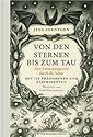 Von den Sternen bis zum Tau: Eine Entdeckungsreise durch die Natur. Mit 120 Phänomenen und Experimenten