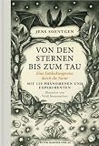 Von den Sternen bis zum Tau: Eine Entdeckungsreise durch die Natur. Mit 120 Ph&auml;nomenen und Experimenten - Jens Soentgen