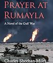 Prayer at Rumayla: A Novel of the Gulf War