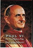 Paul VI : the first modern Pope