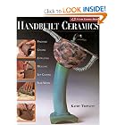 Handbuilt Ceramics: Pinching Coiling Extruding Molding Slip Casting Slab Work( A Lark... by Kathy Triplett