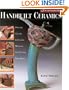 Handbuilt Ceramics: Pinching * Coiling * Extruding * Molding * Slip Casting * Slab Work( A Lark Ceramics Book)