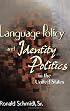 Language Policy and Identity Politics In The United States