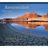 Resurrection: Glen Canyon and a New Vision for the American West