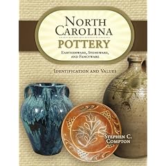 North Carolina Pottery: Earthenware, Stoneware, and Fancyware, Identification and Values by Stephen C. Compton