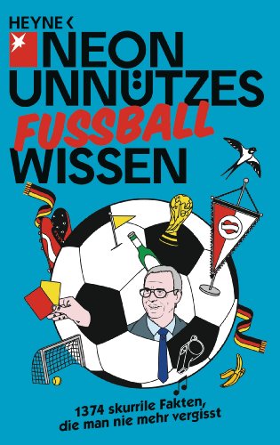 Produkt-Bild: Unn&uuml;tzes Wissen Fu&szlig;ball: 1374 skurrile Fakten, die man nie mehr vergisst