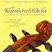 Der Klassik(ver)f�hrer, Band 1, 1 CD: Ein H�rbuch zu den sch�nsten Themen der klassischen Musik