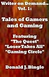 Writer on Demand:  Tales of Gamers and Gaming (Writer on Demand TM), Ed: 1