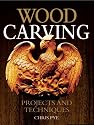 Woodcarving: Projects and Techniques
