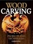 Woodcarving: Projects and Techniques