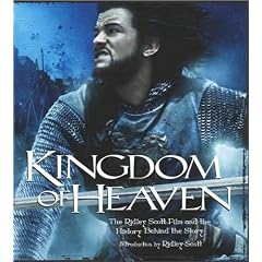 Kingdom of Heaven: The Ridley Scott Film and the History Behind The Story