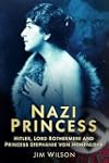 Nazi Princess: Hitler, Lord Rothermer...