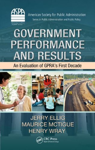 Government Performance and Results: An Evaluation of GPRA's First Decade (ASPA Series in Public Administration and Public Policy)