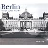 Berlin Then & Now (Then & Now (Thunder Bay Press))