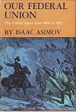 Our Federal Union : the United States from 1816 to 1865