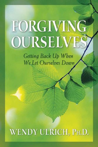 Forgiving Ourselves: Getting Back Up When We Let Ourselves Down