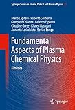 Fundamental aspects of plasma chemical physics : kinetics