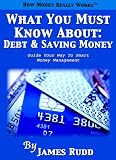 What You Must Know About: Debt and Saving Money Reviews 51b NLj2%2B2L. SL160 What You Must Know About: Debt and Saving Money Reviews