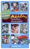 Unsere Kindheit: M&auml;rklin, Matchbox, Marterpfahl - Reinhard Bogena