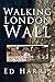 Walking London Wall