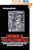 Cosmos and Transcendence: Breaking Through the Barrier of Scientistic Belief