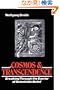 Cosmos and Transcendence: Breaking Through the Barrier of Scientistic Belief