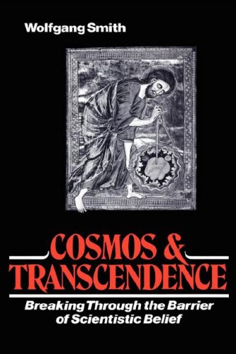 Cosmos and Transcendence: Breaking Through the Barrier of Scientistic Belief