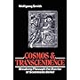 Cosmos and Transcendence: Breaking Through the Barrier of Scientistic Belief