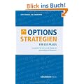 Optionsstrategien f�r die Praxis: So sichern Sie sich an der B�rse ein regelm��iges Einkommen