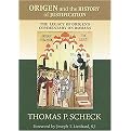 Origen and the History of Justification (The Legacy of Origens Commentary on Romans) (Hardcover)