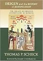 Origen and the History of Justification (The Legacy of Origens Commentary on Romans) (Hardcover)