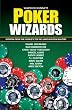 Poker Wizards - Strategy From The World's Great Hold'em Poker Players