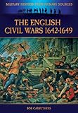 The English Civil Wars 1642-1649