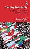 Everyday Arab identity : the daily reproduction of the Arab world