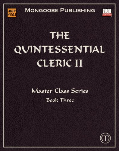 The Quintessential Cleric II: Advanced Tactics (Dungeons & Dragons d20 3.5 Fantasy Roleplaying)