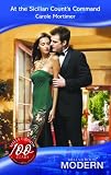 At the Sicilian Count's Command: 0 (Modern Romance)