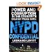 NYPD Confidential: Power and Corruption in the Country's Greatest Police Force
