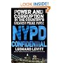 NYPD Confidential: Power and Corruption in the Country's Greatest Police Force