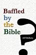 Baffled by the Bible