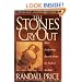 The Stones Cry Out: What Archaeology Reveals About the Truth of the Bible