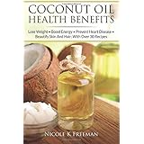 coconut oil health benefits lose weight boost energy prevent heart disease and beautify skin and hair with