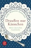 Zoom Produkt-Bild: Drau&szlig;en nur K&auml;nnchen: Meine deutschen Fundst&uuml;cke