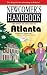 Newcomer's Handbook for Moving to and Living in Atlanta: Including Fulton, DeKalb, Cobb, Gwinnett, and Cherokee Counties