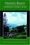 Property Rights: Cooperation, Conflict, and Law