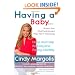 Having a Baby...When the Old-Fashioned Way Isn't Working: Hope and Help for Everyone Facing Infertility